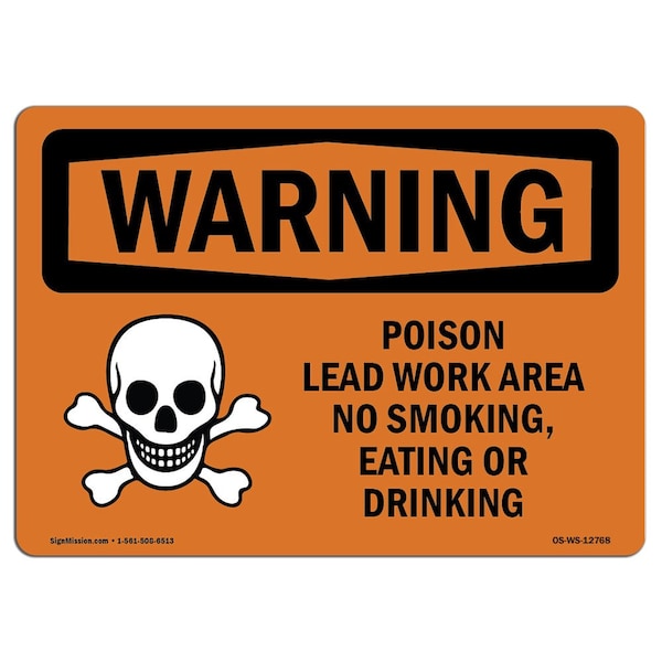 OSHA, Poison Lead Work Area No Smoking Eating, 24in X 18in Rigid Plastic, 18" W, 24" L, Landscape